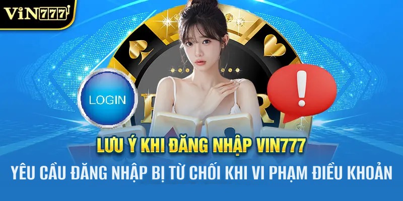 Điều kiện để thực hiện đăng nhập vào tài khoản cá cược tại VIN777